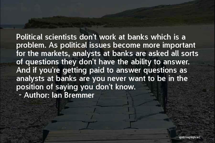 Political Scientists Quotes By Ian Bremmer