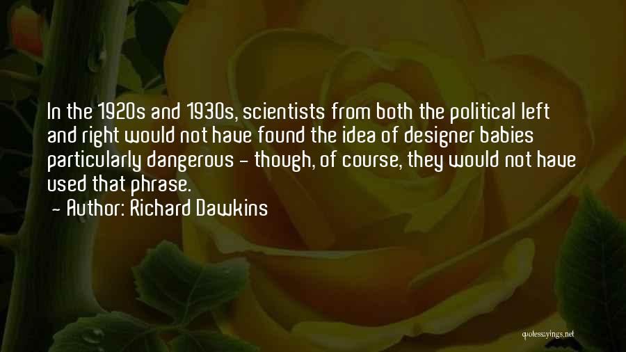 Political Scientists Quotes By Richard Dawkins