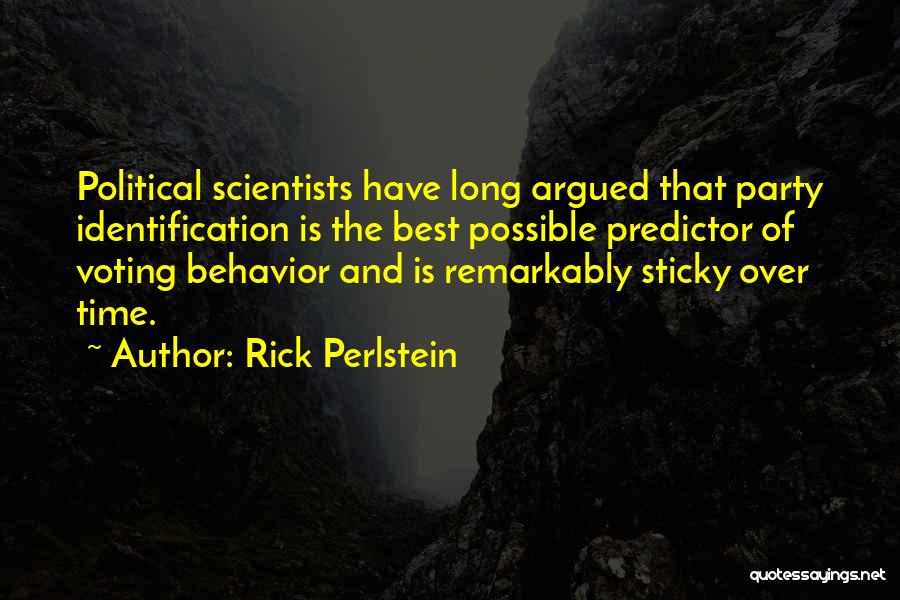 Political Scientists Quotes By Rick Perlstein