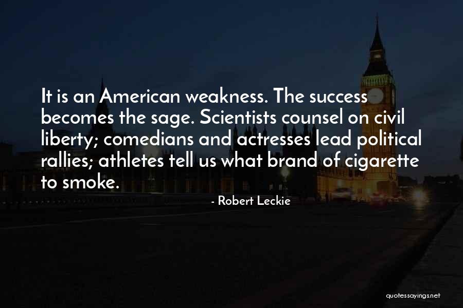 Political Scientists Quotes By Robert Leckie