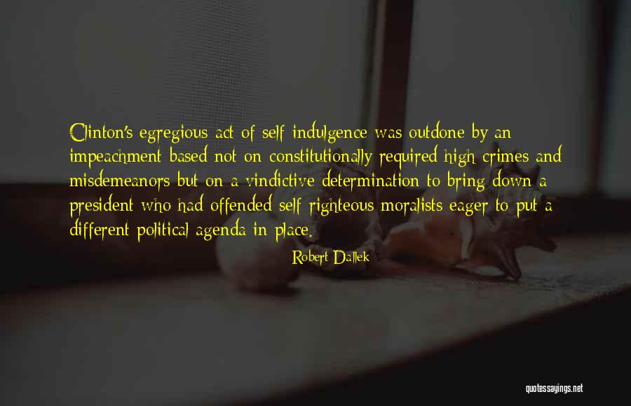 Political Self Quotes By Robert Dallek Political Self Quotes By Robert Dallek