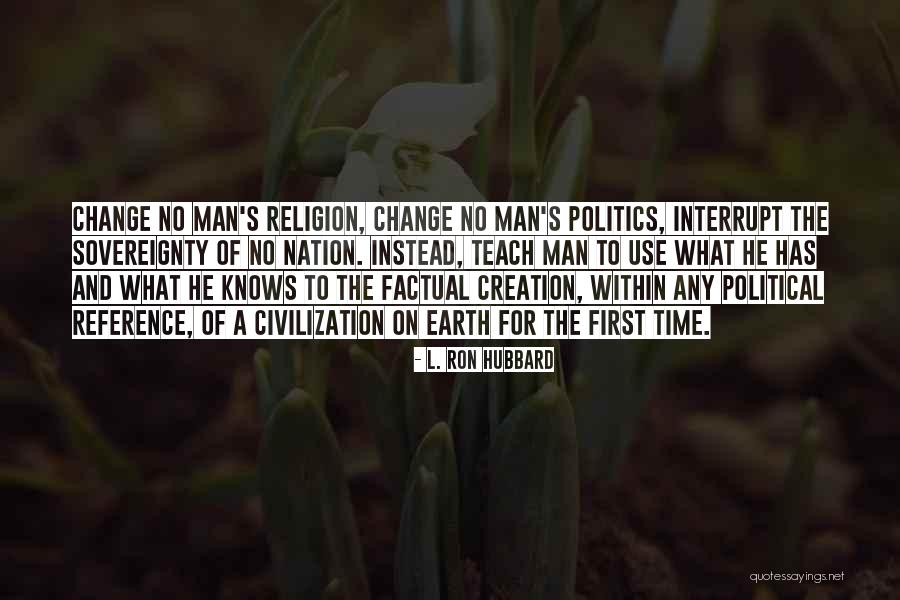 Political Sovereignty Quotes By L. Ron Hubbard Political Sovereignty Quotes By L. Ron Hubbard