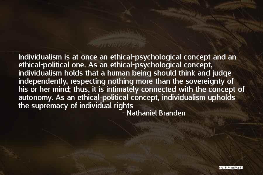 Political Sovereignty Quotes By Nathaniel Branden Political Sovereignty Quotes By Nathaniel Branden