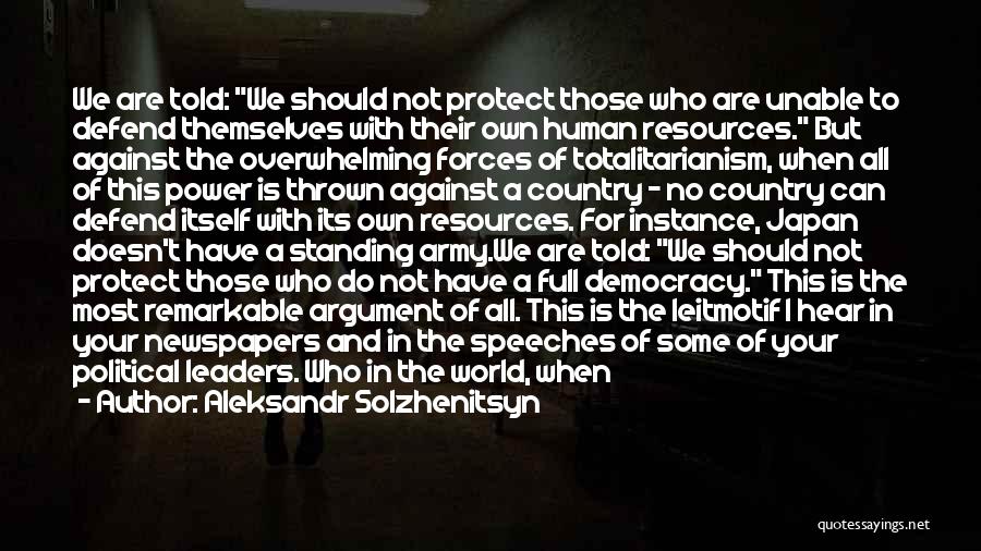 Political Speeches Quotes By Aleksandr Solzhenitsyn