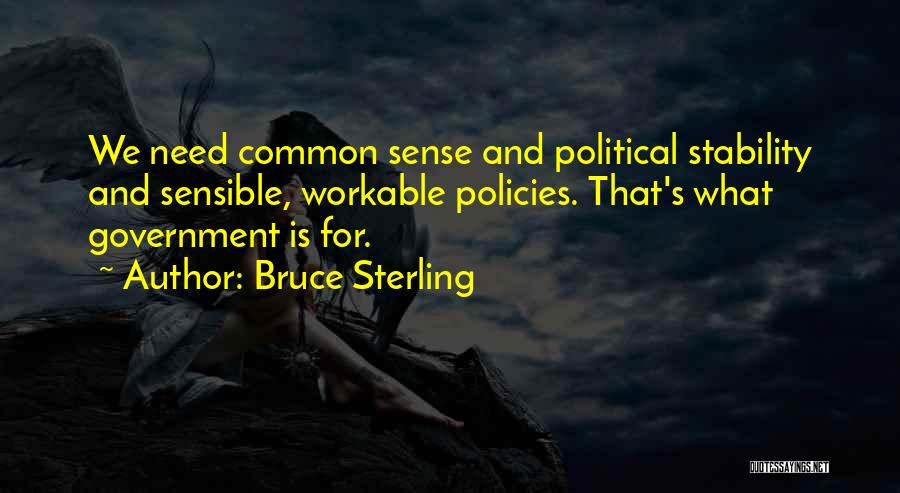 Political Stability Quotes By Bruce Sterling