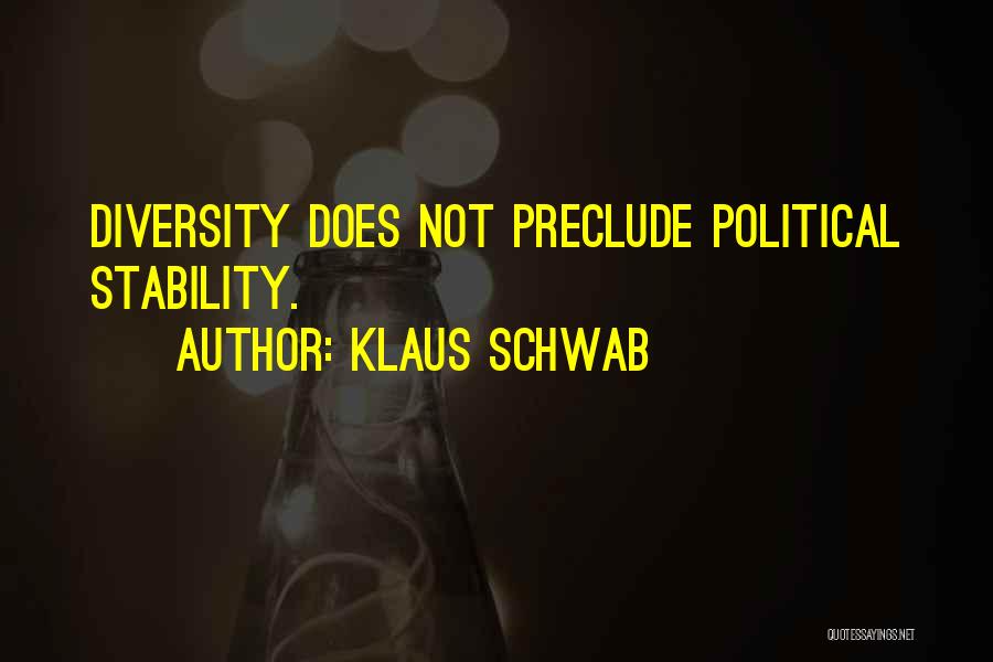 Political Stability Quotes By Klaus Schwab