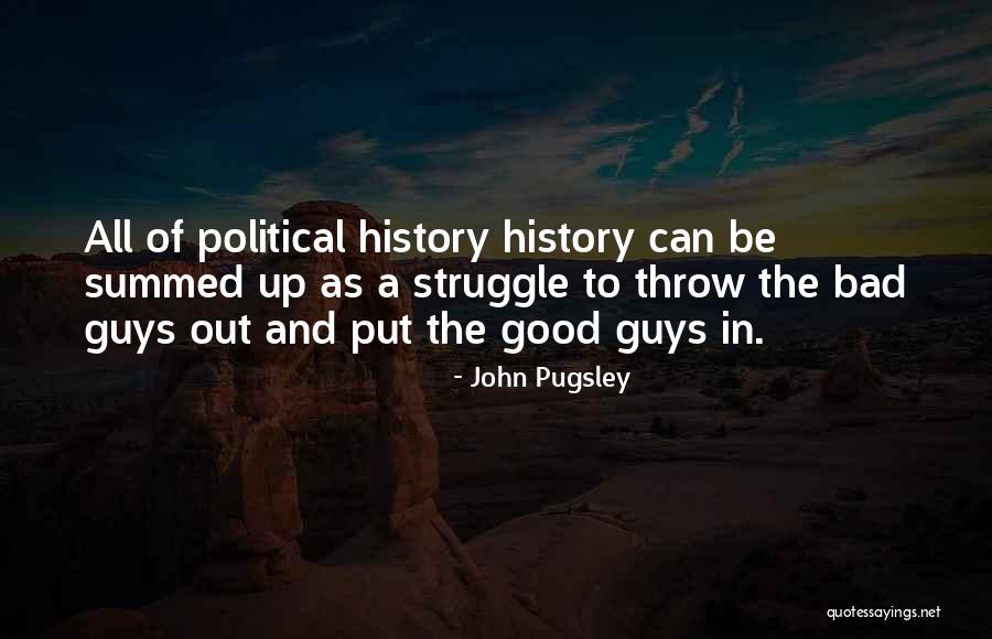 Political Struggle Quotes By John Pugsley Political Struggle Quotes By John Pugsley