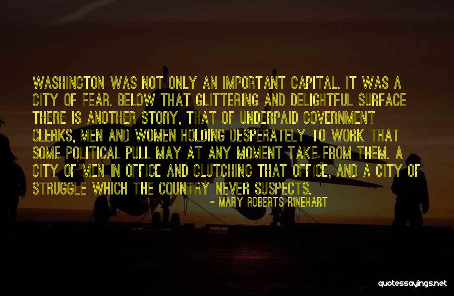 Political Struggle Quotes By Mary Roberts Rinehart Political Struggle Quotes By Mary Roberts Rinehart