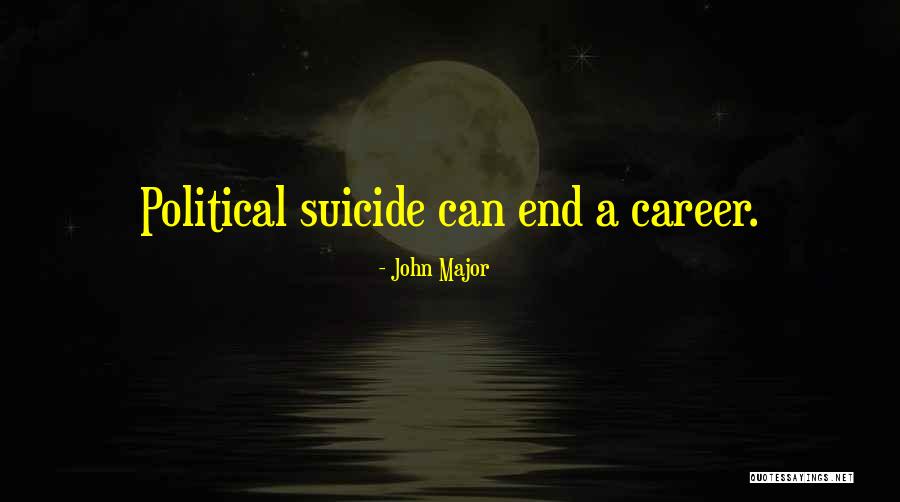 Political Suicide Quotes By John Major Political Suicide Quotes By John Major
