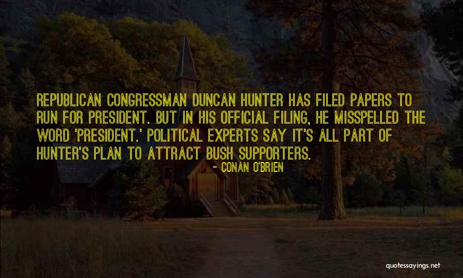 Political Supporters Quotes By Conan O'Brien