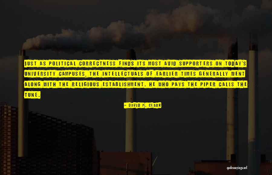 Political Supporters Quotes By David P. Clark