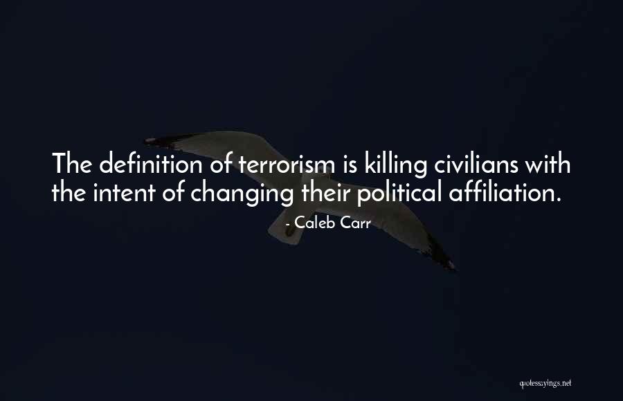 Political Terrorism Quotes By Caleb Carr Political Terrorism Quotes By Caleb Carr