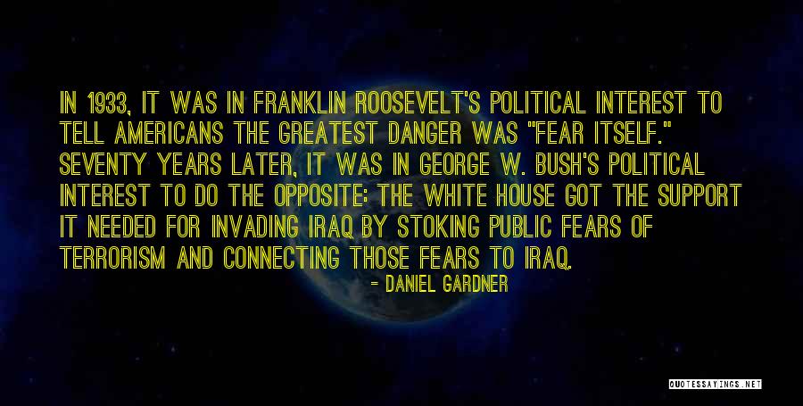 Political Terrorism Quotes By Daniel Gardner Political Terrorism Quotes By Daniel Gardner