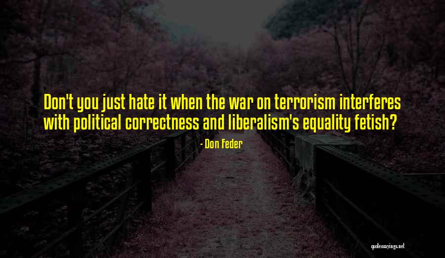 Political Terrorism Quotes By Don Feder Political Terrorism Quotes By Don Feder