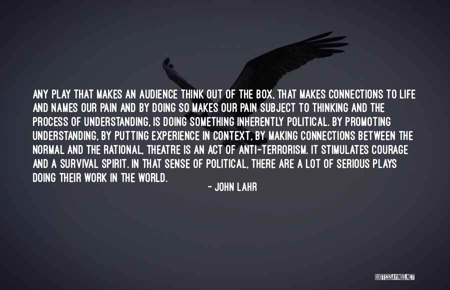 Political Terrorism Quotes By John Lahr Political Terrorism Quotes By John Lahr