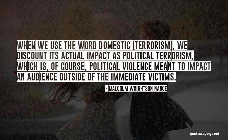 Political Terrorism Quotes By Malcolm Wrightson Nance Political Terrorism Quotes By Malcolm Wrightson Nance
