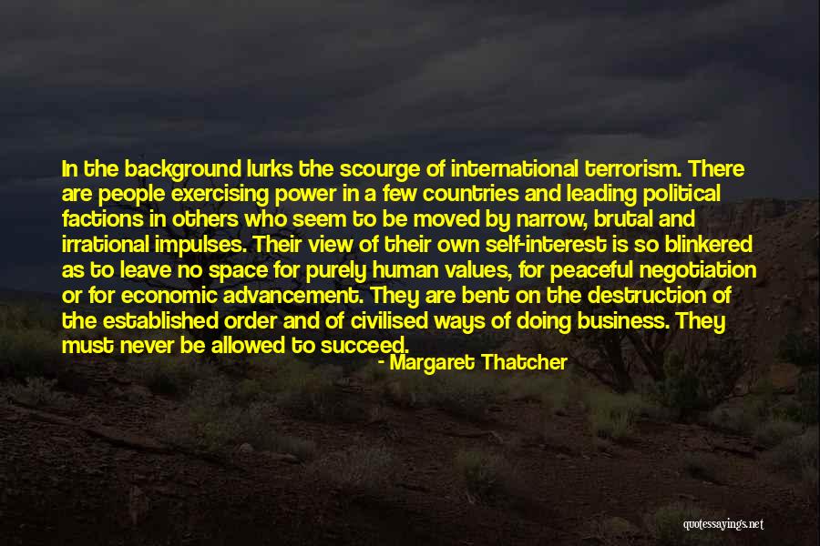 Political Terrorism Quotes By Margaret Thatcher Political Terrorism Quotes By Margaret Thatcher