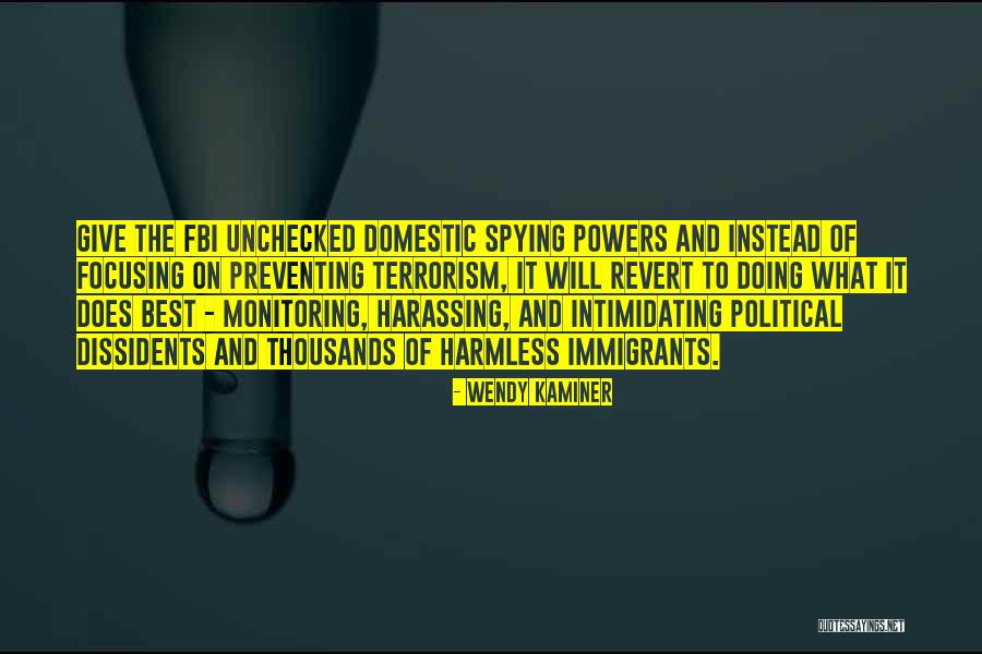 Political Terrorism Quotes By Wendy Kaminer Political Terrorism Quotes By Wendy Kaminer