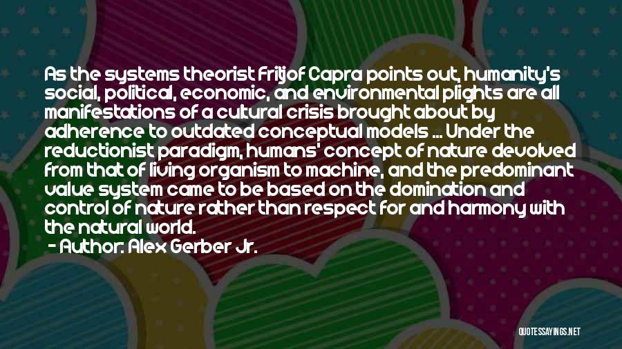 Political Theorist Quotes By Alex Gerber Jr.