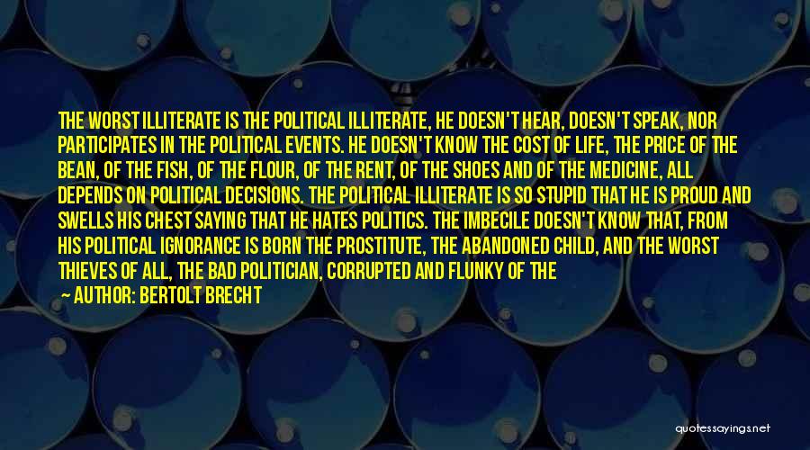 Political Thieves Quotes By Bertolt Brecht