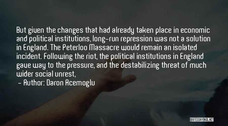 Political Unrest Quotes By Daron Acemoglu