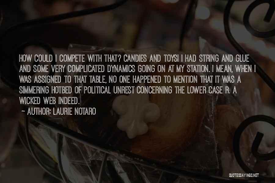 Political Unrest Quotes By Laurie Notaro