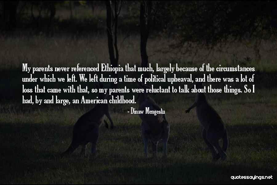 Political Upheaval Quotes By Dinaw Mengestu Political Upheaval Quotes By Dinaw Mengestu