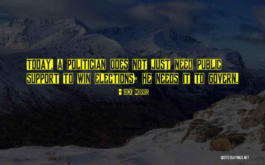Political Win Quotes By Dick Morris Political Win Quotes By Dick Morris