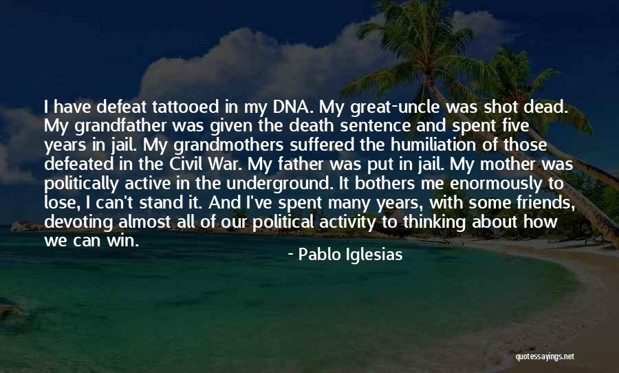 Political Win Quotes By Pablo Iglesias Political Win Quotes By Pablo Iglesias
