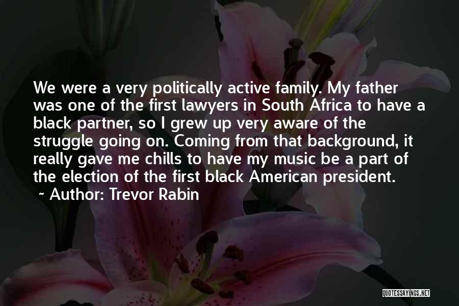 Politically Aware Quotes By Trevor Rabin