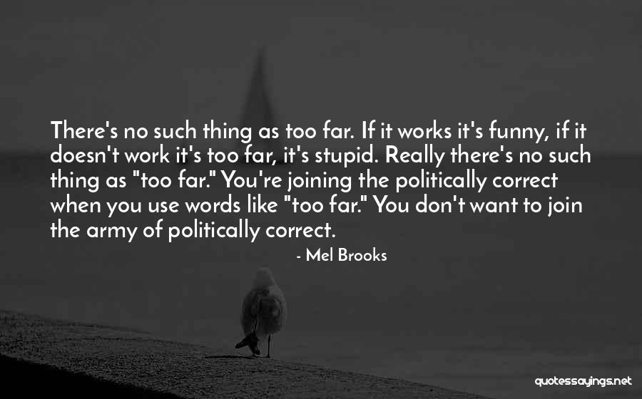 Politically Correct Funny Quotes By Mel Brooks Politically Correct Funny Quotes By Mel Brooks