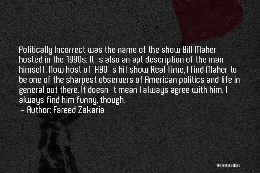 Politically Incorrect Funny Quotes By Fareed Zakaria
