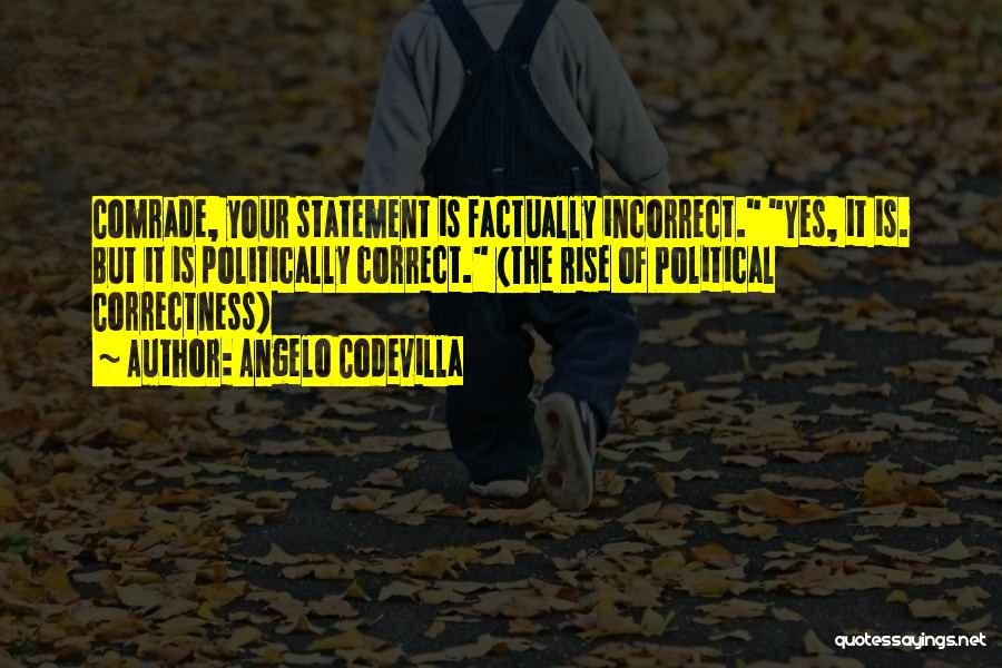 Politically Incorrect Quotes By Angelo Codevilla