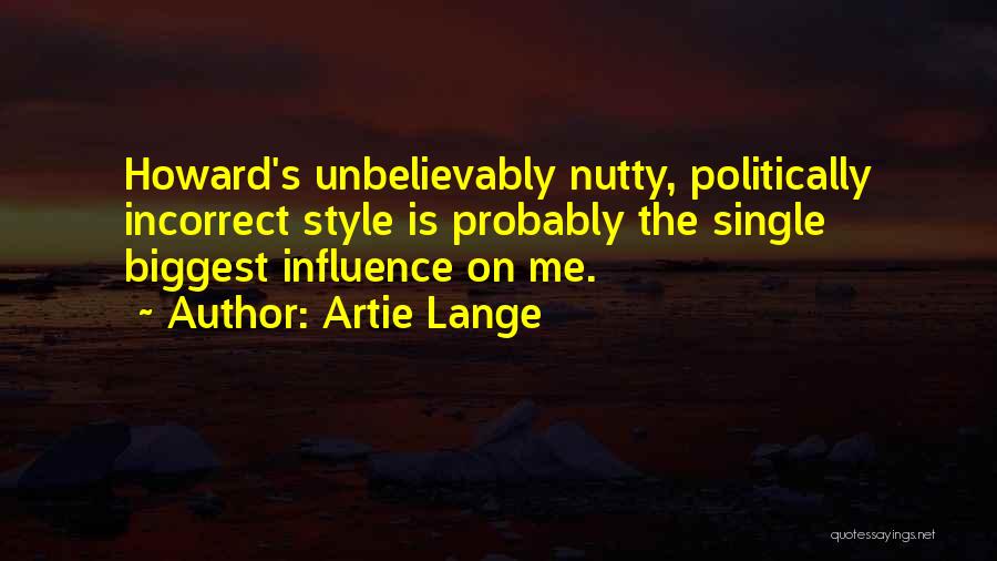 Politically Incorrect Quotes By Artie Lange