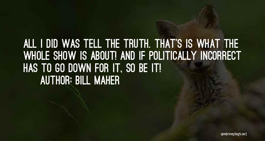 Politically Incorrect Quotes By Bill Maher