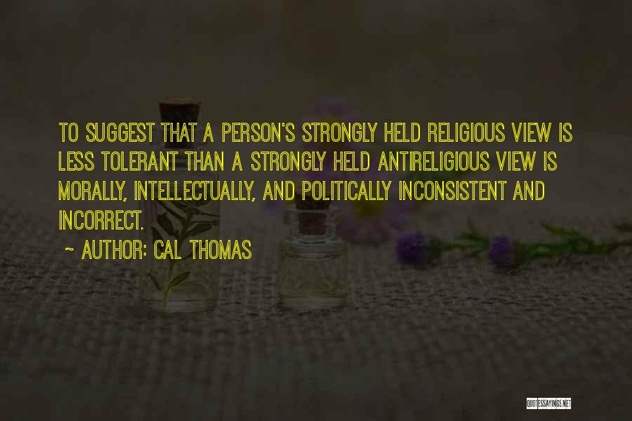 Politically Incorrect Quotes By Cal Thomas