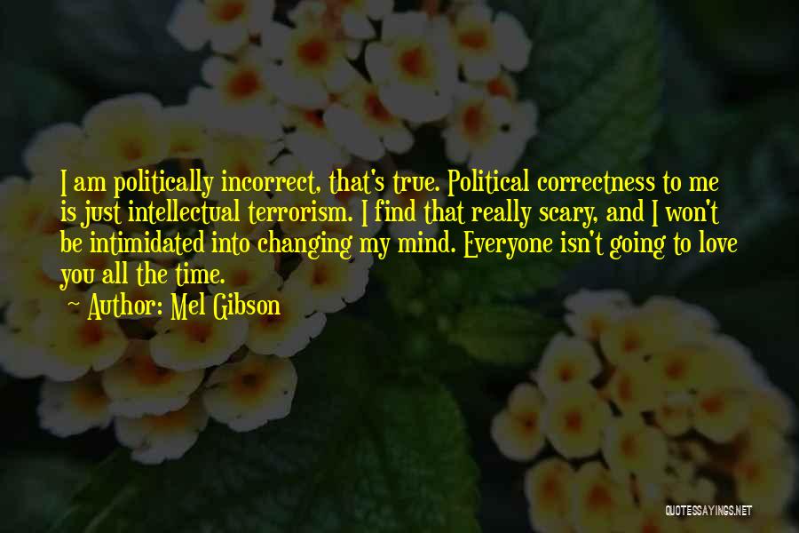 Politically Incorrect Quotes By Mel Gibson