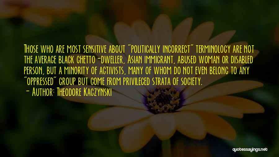 Politically Incorrect Quotes By Theodore Kaczynski