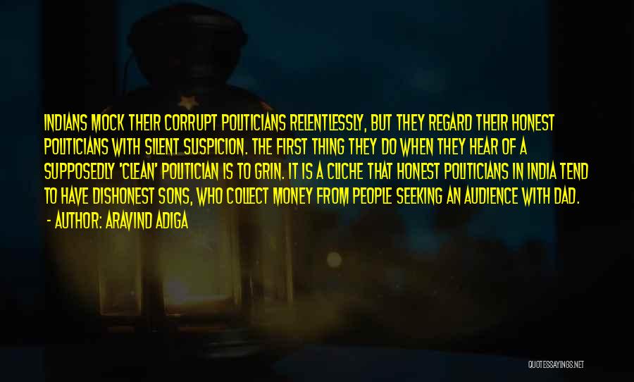 Politician Quotes By Aravind Adiga