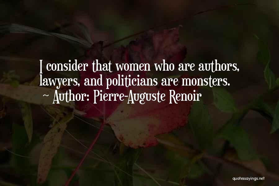 Politician Quotes By Pierre-Auguste Renoir