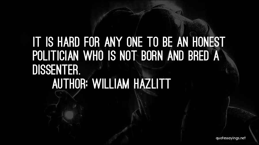 Politician Quotes By William Hazlitt