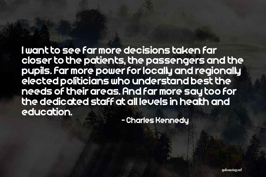 Politicians And Education Quotes By Charles Kennedy Politicians And Education Quotes By Charles Kennedy