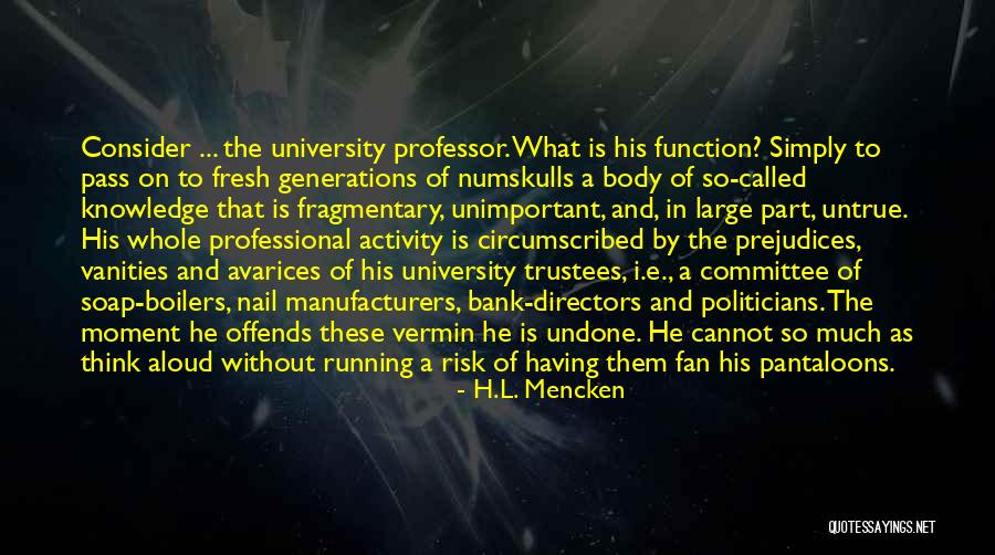 Politicians And Education Quotes By H.L. Mencken Politicians And Education Quotes By H.L. Mencken