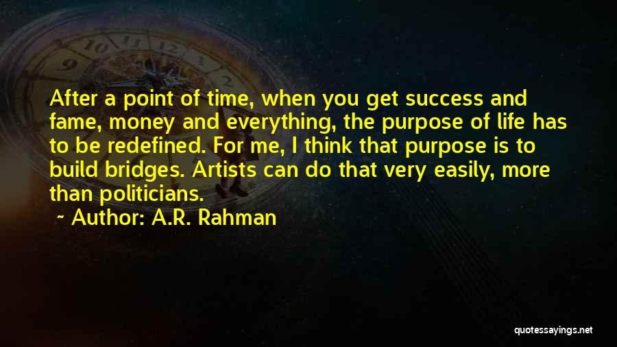 Politicians And Money Quotes By A.R. Rahman