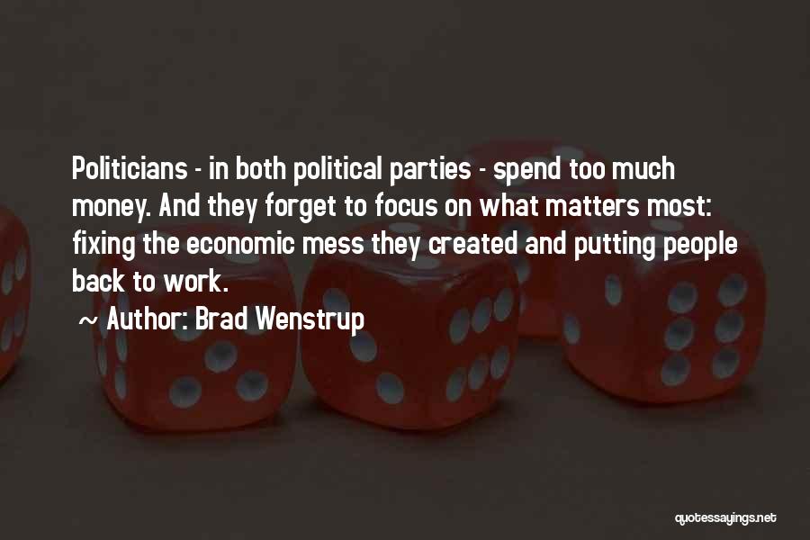 Politicians And Money Quotes By Brad Wenstrup