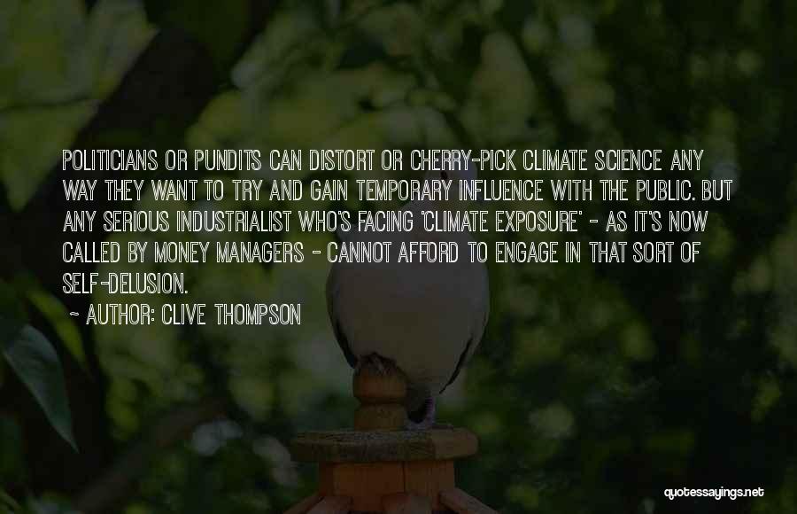 Politicians And Money Quotes By Clive Thompson