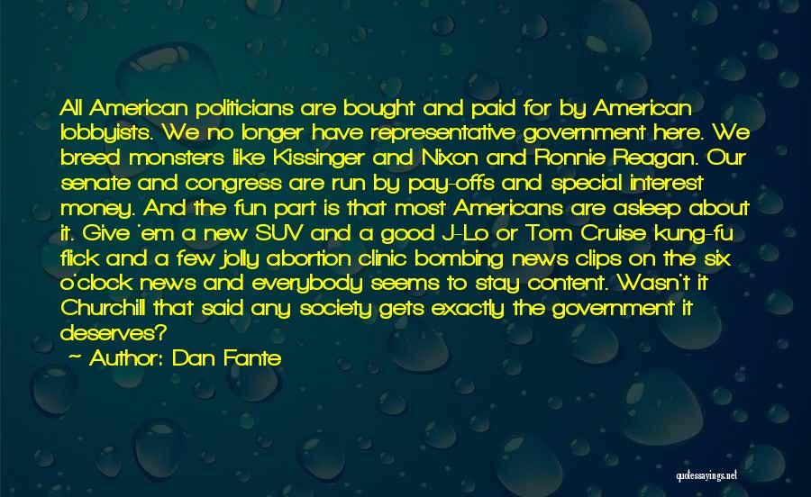 Politicians And Money Quotes By Dan Fante