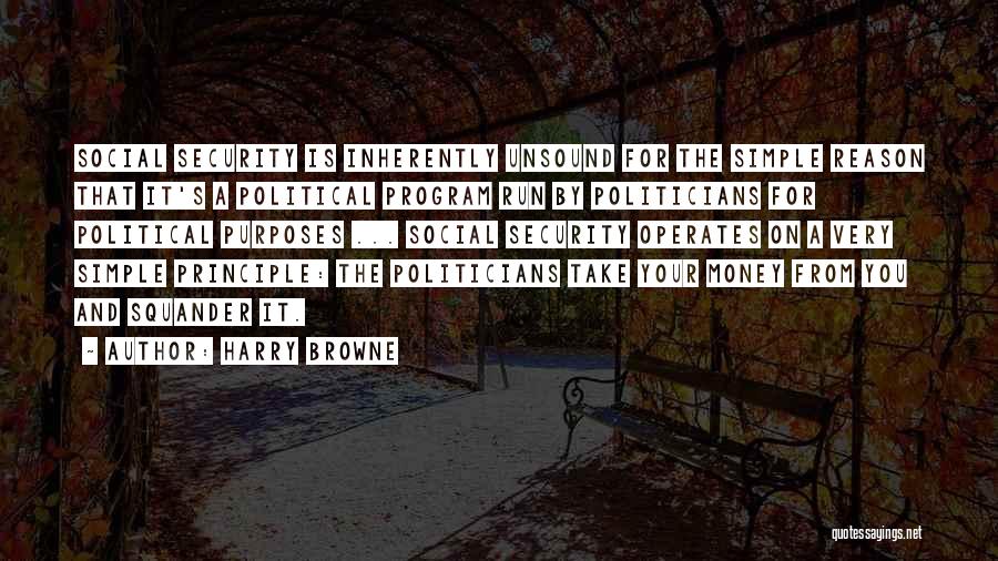 Politicians And Money Quotes By Harry Browne