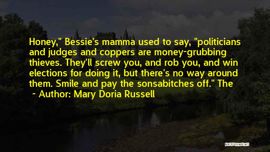 Politicians And Money Quotes By Mary Doria Russell