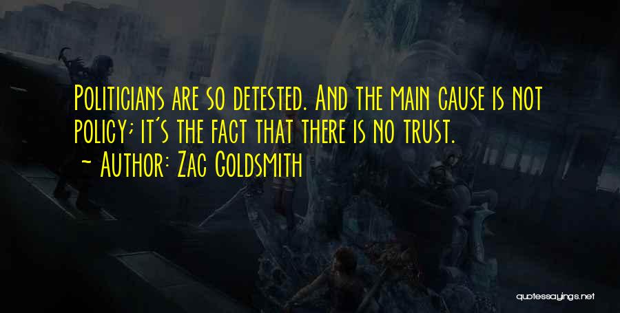 Politicians And Trust Quotes By Zac Goldsmith